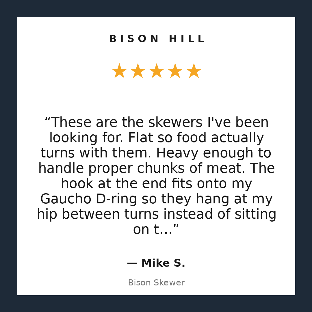 Bison Skewer customer review