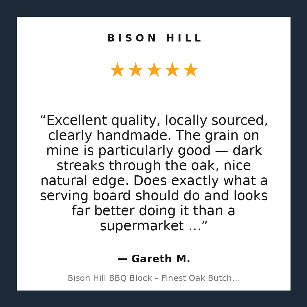 Bison Hill BBQ Block – Finest Oak Butchers Block Chopping Board customer review