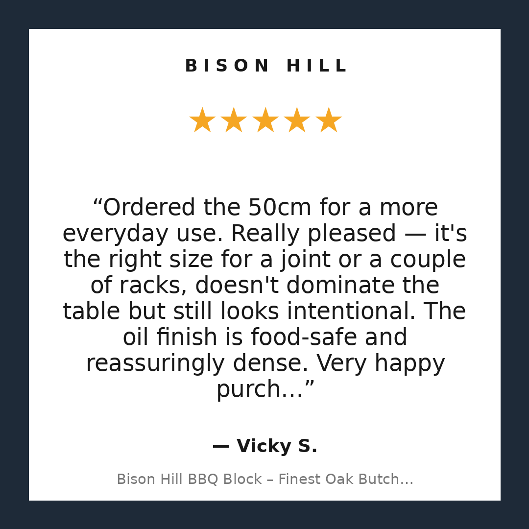 Bison Hill BBQ Block – Finest Oak Butchers Block Chopping Board customer review