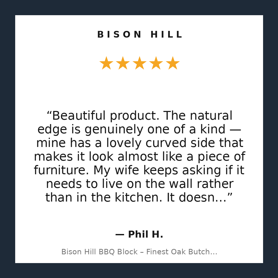 Bison Hill BBQ Block – Finest Oak Butchers Block Chopping Board customer review