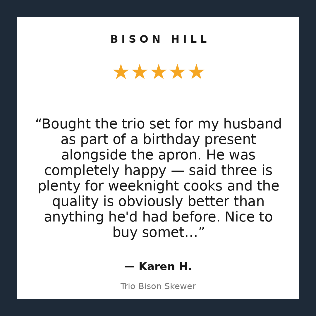 Trio Bison Skewer customer review